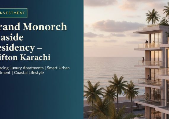 Invest in Grand Monarch Seaside Residency – Sea-Facing Luxury Apartments in Clifton Karachi