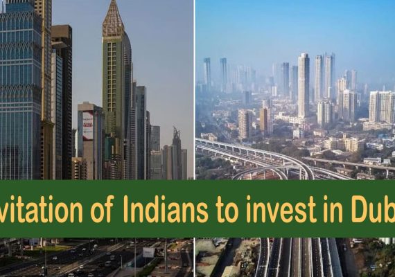 Invitation of Indians to invest in Dubai, Dubai Exclusive.