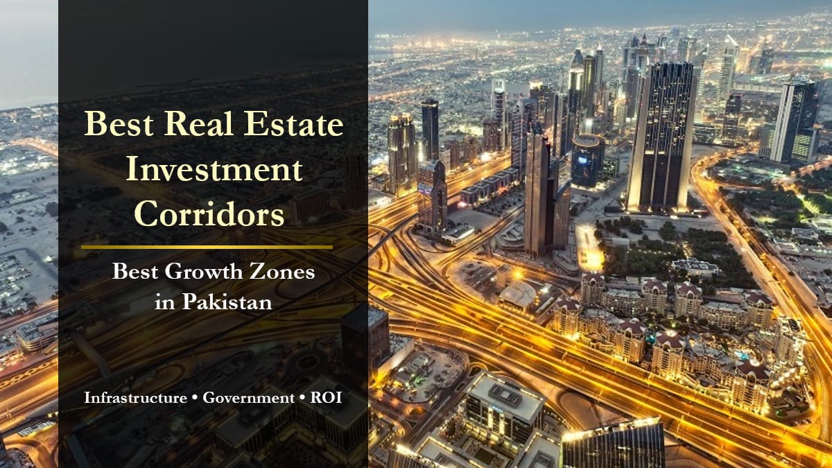 Best Real Estate Investment Corridors in Pakistan (2026) | Growth Guide