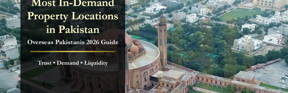 Most In-Demand Property Locations in Pakistan for Overseas Pakistanis (2026)