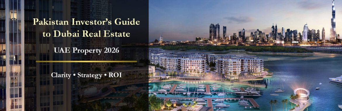 Pakistan Investor’s Guide to Investing in Dubai Real Estate in 2026
