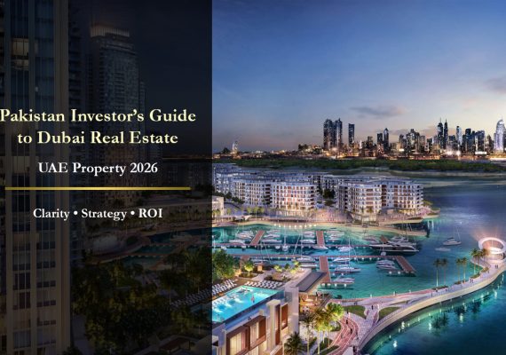 Pakistan Investor’s Guide to Investing in Dubai Real Estate in 2026