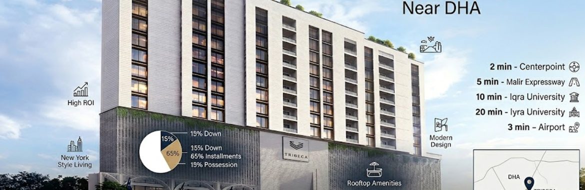 Tribeca Karachi – Affordable & Premium Apartments Near DHA